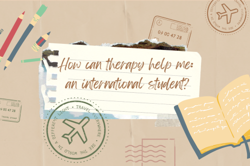 How can therapy help me: an international student?